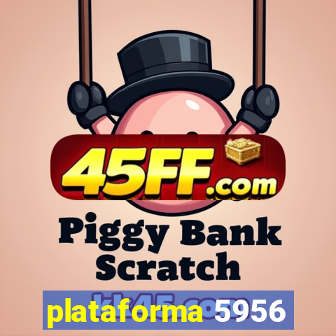 plataforma 5956